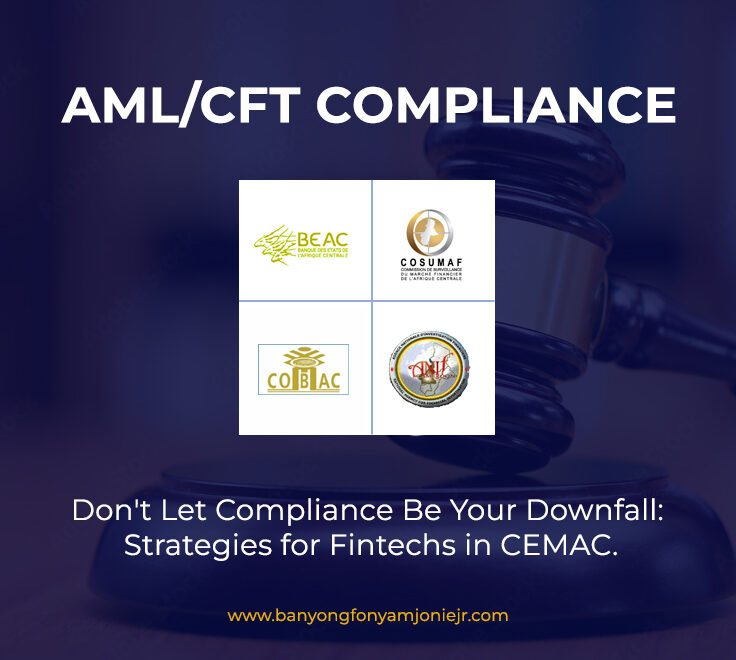 The Overlooked Imperative: Why AML/CFT Compliance is Non-Negotiable for CEMAC Fintechs