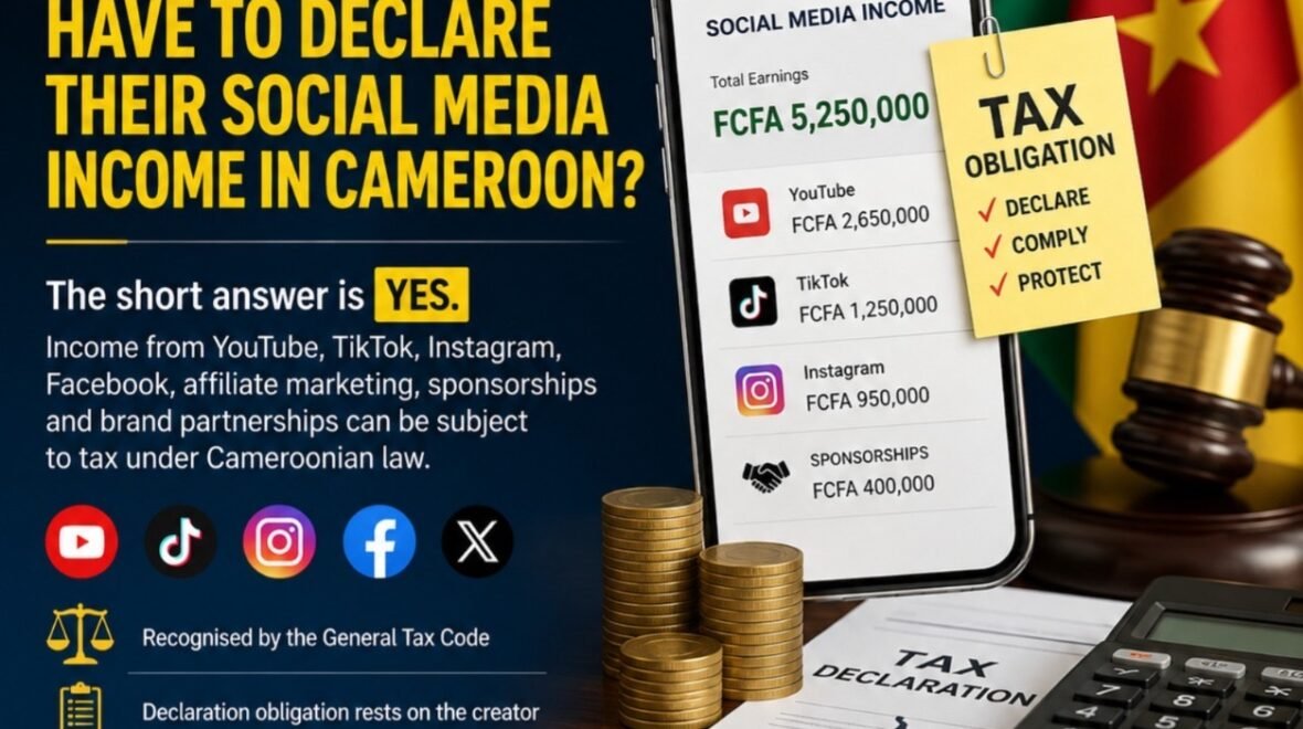 Do Content Creators and Influencers Have to Declare Their Social Media Income in Cameroon?
